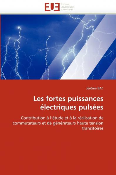 Les fortes puissances électriques pulsées