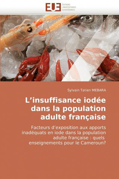 L''insuffisance iodée dans la population adulte française