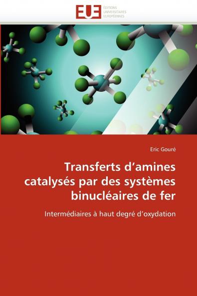 Transferts d amines catalysés par des systèmes binucléaires de fer