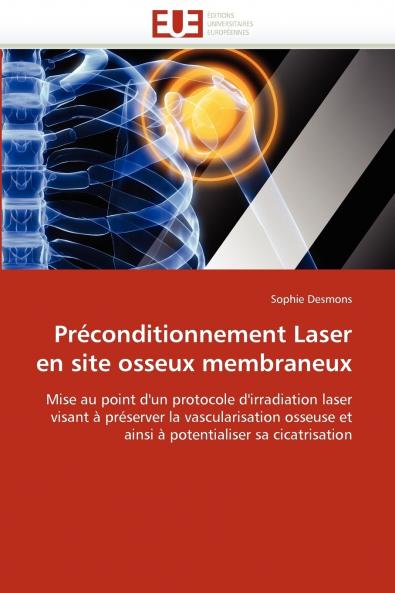 Préconditionnement laser en site osseux membraneux