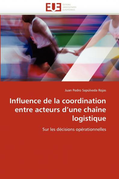 Influence de la coordination entre acteurs d une chaîne logistique