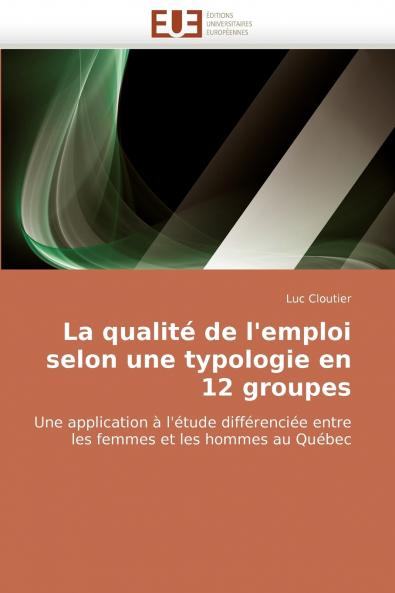 La qualité de l''emploi selon une typologie en 12 groupes