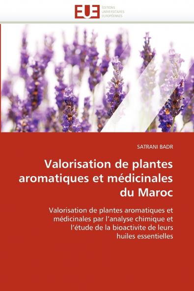 Valorisation de plantes aromatiques et médicinales du maroc