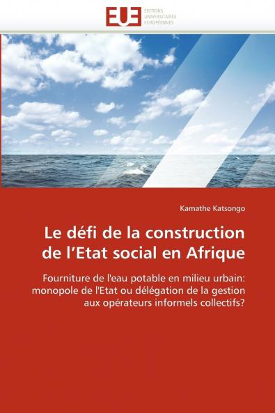 Le défi de la construction de l''etat social en afrique