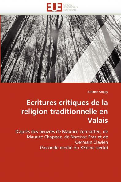 Ecritures critiques de la religion traditionnelle en valais