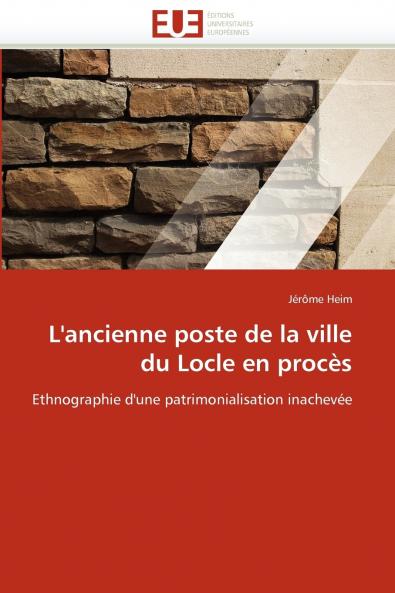 L''ancienne poste de la ville du locle en procès