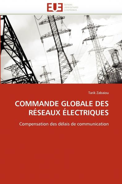 Commande globale des réseaux électriques