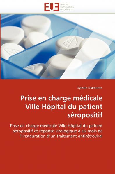 Prise en charge médicale ville-hôpital du patient séropositif