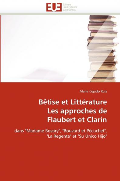 Bêtise et littérature  les approches de  flaubert et clarín