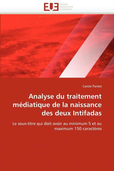 Analyse du traitement médiatique de la naissance des deux intifadas