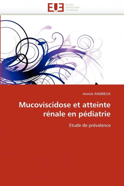 Mucoviscidose et atteinte rénale en pédiatrie