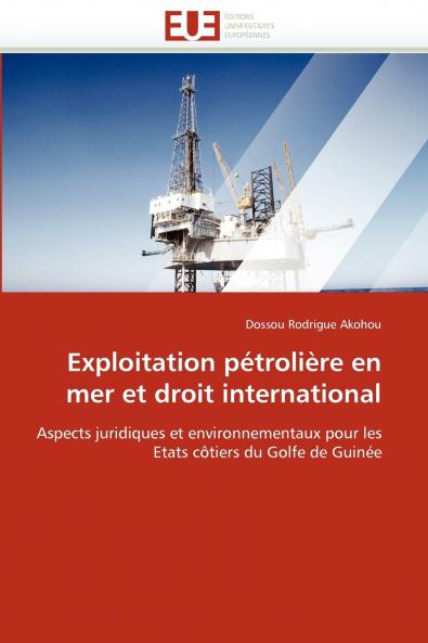 Exploitation pétrolière en mer et droit international