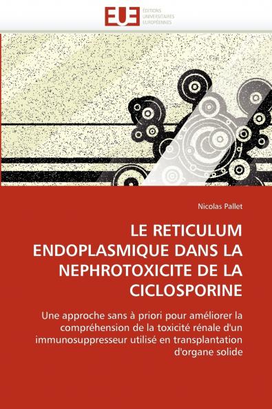 Le reticulum endoplasmique dans la nephrotoxicite de la ciclosporine