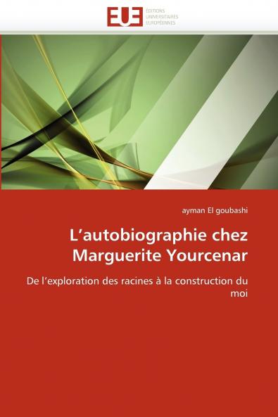 L''autobiographie chez marguerite yourcenar