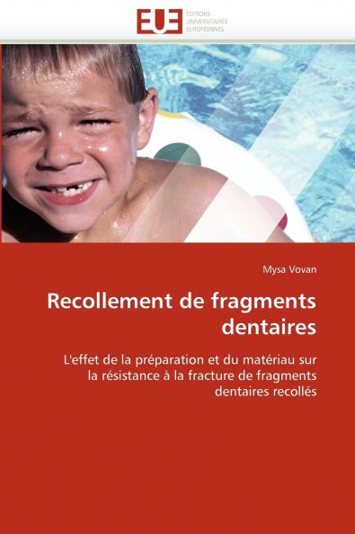 Recollement de fragments dentaires