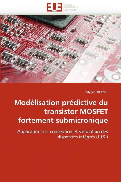 Modélisation prédictive du transistor mosfet fortement submicronique