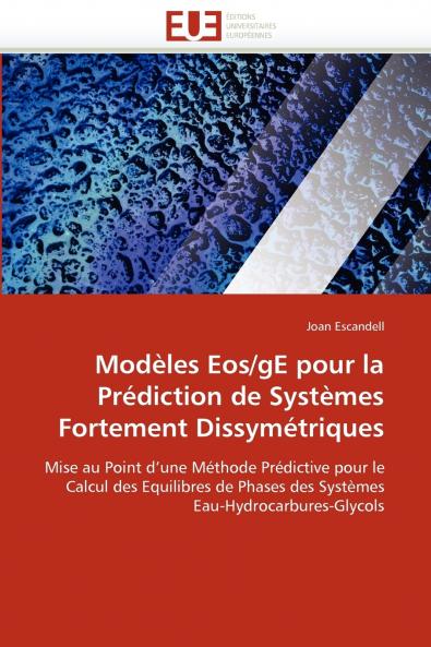 Modèles eos/ge pour la prédiction de systèmes fortement dissymétriques