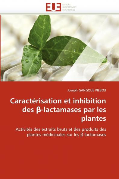 Caractérisation et inhibition des  -lactamases par les plantes