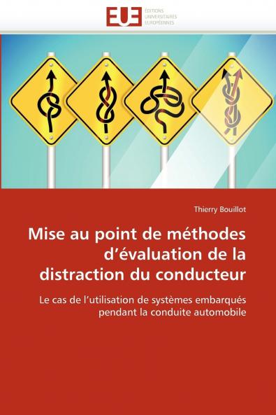 Mise au point de méthodes d''évaluation de la distraction du conducteur