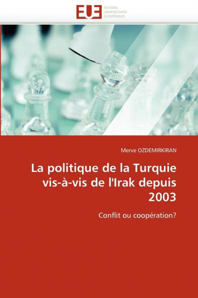 La politique de la turquie vis-à-vis de l''irak depuis 2003