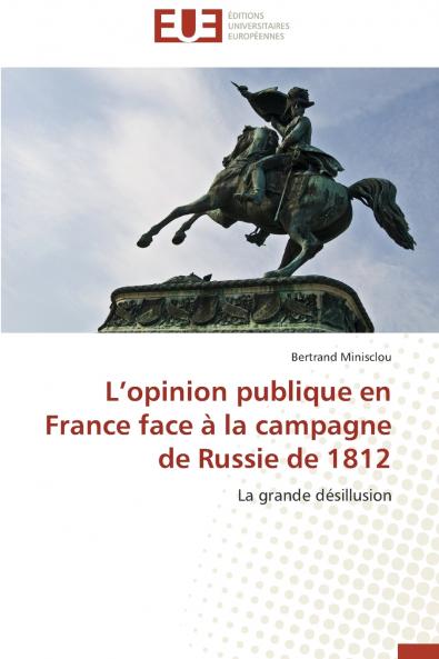 L opinion publique en france face à la campagne de russie de 1812