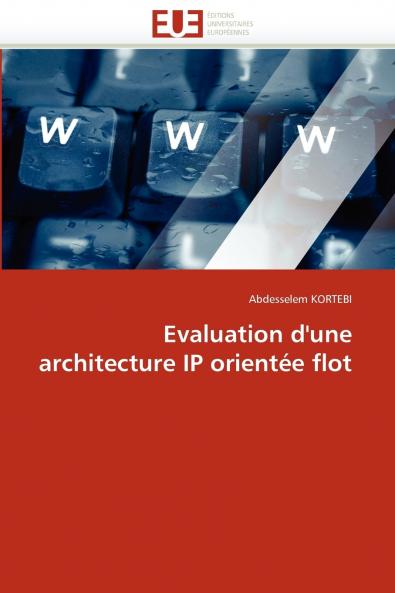 Evaluation d''une architecture ip orientée flot