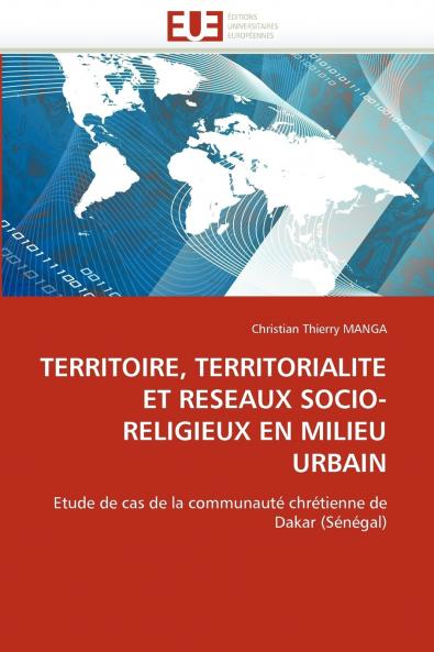 Territoire territorialite et reseaux socio-religieux en milieu urbain