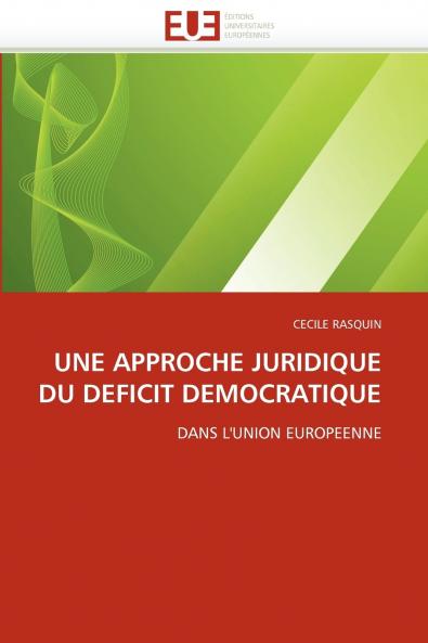 Une approche juridique du deficit democratique