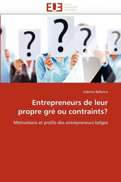 Entrepreneurs de leur propre gré ou contraints?