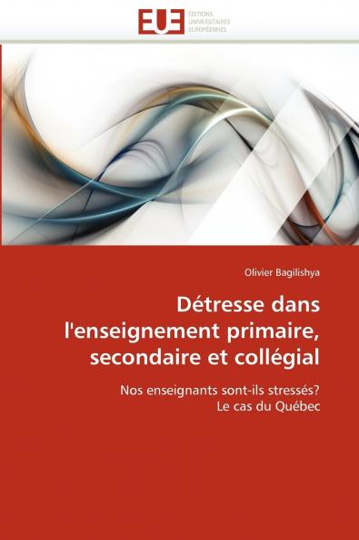 Détresse dans l''enseignement primaire secondaire et collégial