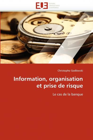Information organisation et prise de risque