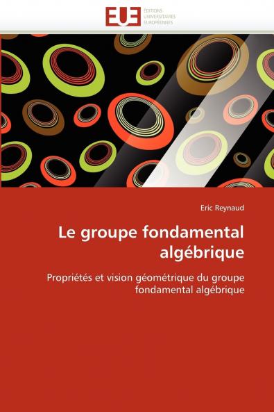 Le groupe fondamental algébrique