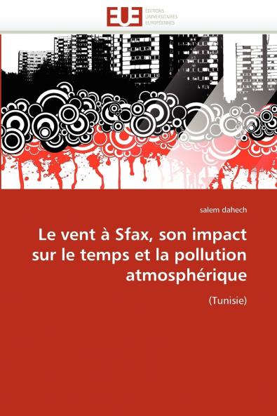Le vent à sfax son impact sur le temps et la pollution atmosphérique