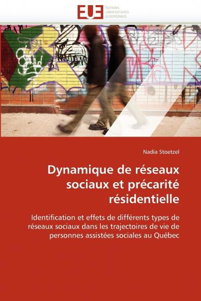 Dynamique de réseaux sociaux et précarité résidentielle