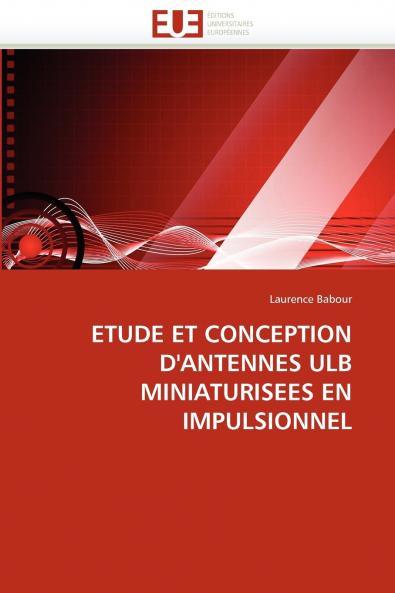 Etude et conception d''antennes ulb miniaturisees en impulsionnel