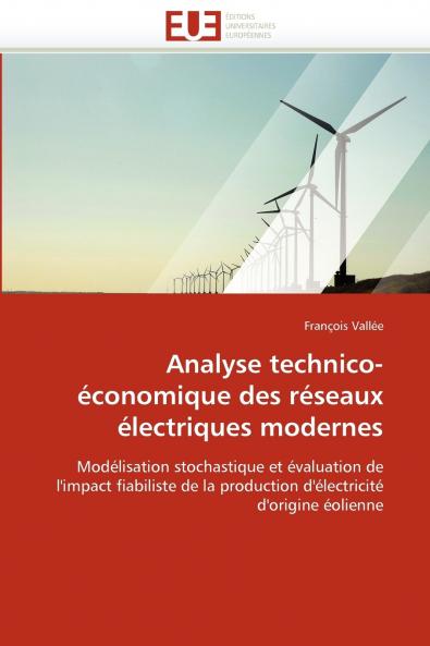 Analyse technico-économique des réseaux électriques modernes