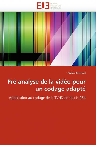 Pré-analyse de la vidéo pour un codage adapté