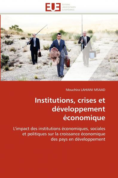 Institutions crises et développement économique