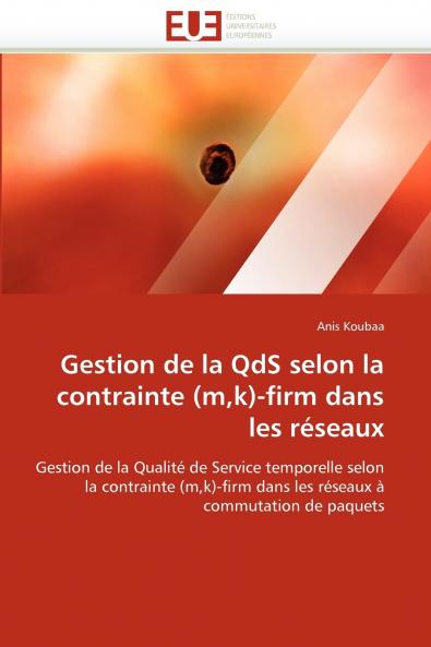 Gestion de la qds selon la contrainte (mk)-firm dans les réseaux
