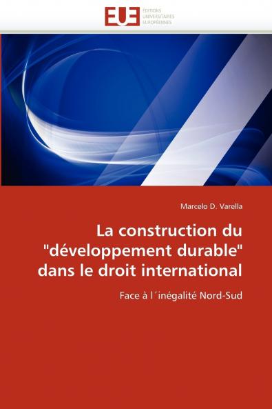 La construction du développement durable dans le droit international