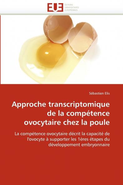 Approche transcriptomique de la compétence ovocytaire chez la poule