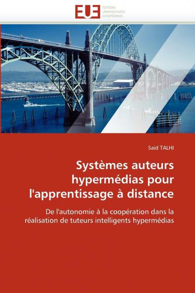Systèmes auteurs hypermédias pour l''apprentissage à distance
