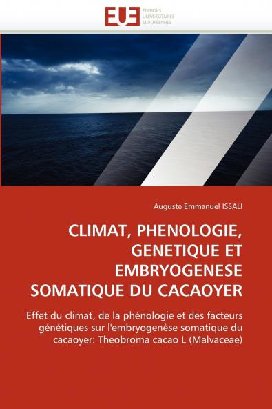 Climat phenologie genetique et embryogenese somatique du cacaoyer