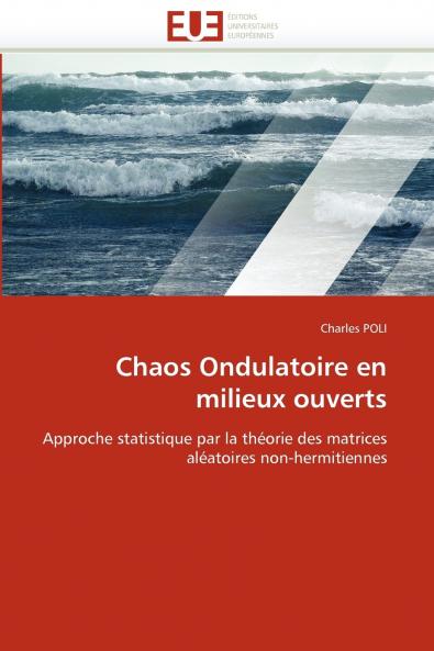 Chaos ondulatoire en milieux ouverts