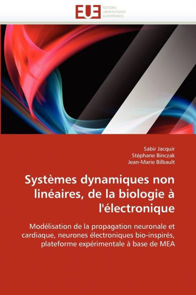 Systèmes dynamiques non linéaires de la biologie à l''électronique