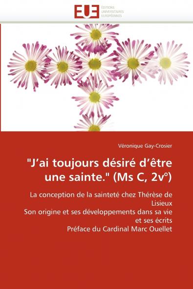 j''ai toujours désiré d''être une sainte. (ms c 2v°)