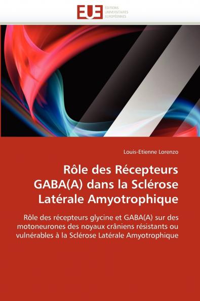 Rôle des récepteurs gaba(a) dans la sclérose latérale amyotrophique