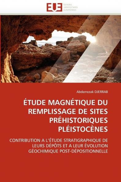 Étude magnétique du remplissage de sites préhistoriques pléistocènes