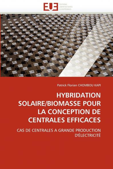 Hybridation solaire/biomasse pour la conception de centrales efficaces
