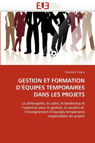 Gestion et formation d''équipes temporaires dans les projets